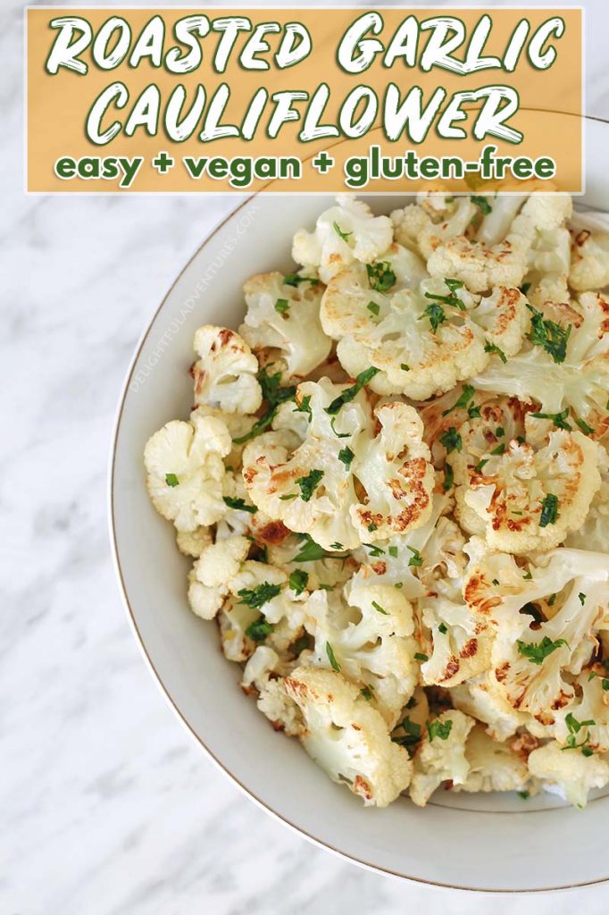 This is the easiest and tastiest roasted garlic cauliflower! It's naturally vegan and gluten-free and is perfect as a side dish, with pasta, or in salads.