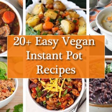 A collage of six images showing recipes for plant based recipes to make in the Instant Pot pressure cooker.