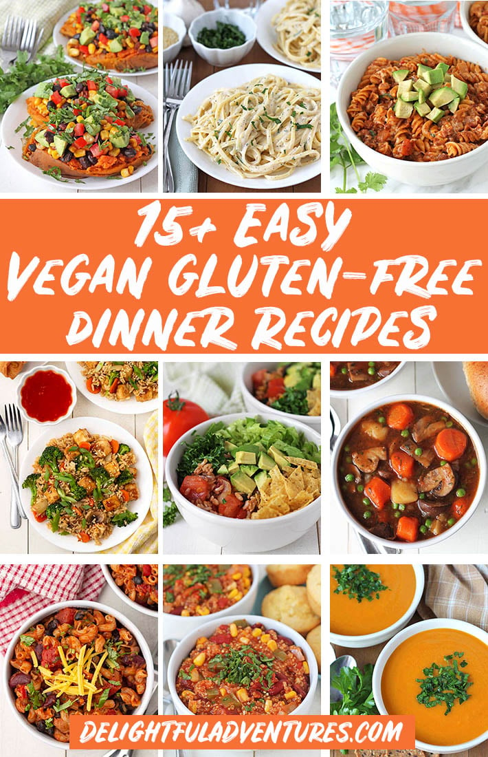 15 Vegan Gluten Free Dinner Recipes Youll Love Delightful Adventures