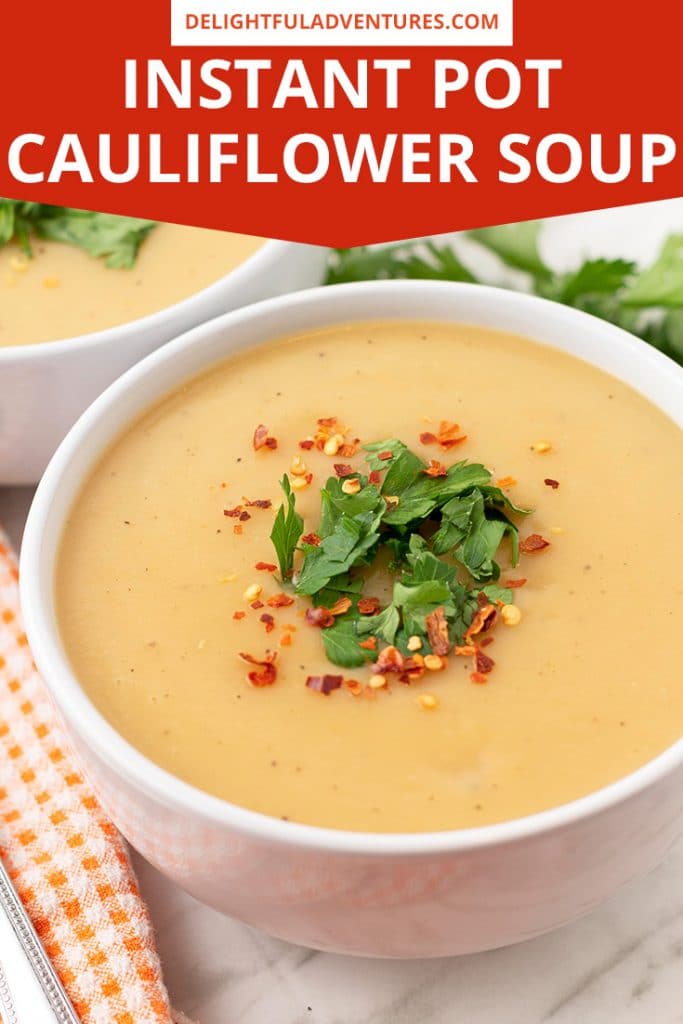 Pinterest pin showing Instant Pot cauliflower soup, this image is to be used to pin this recipe to Pinterest.