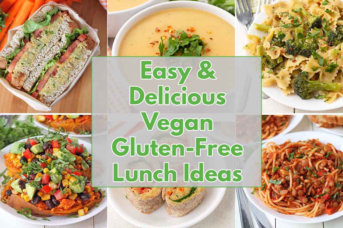 A collage of six images of lunch ideas with a text overlay that says "easy and delicious vegan gluten-free lunch ideas."