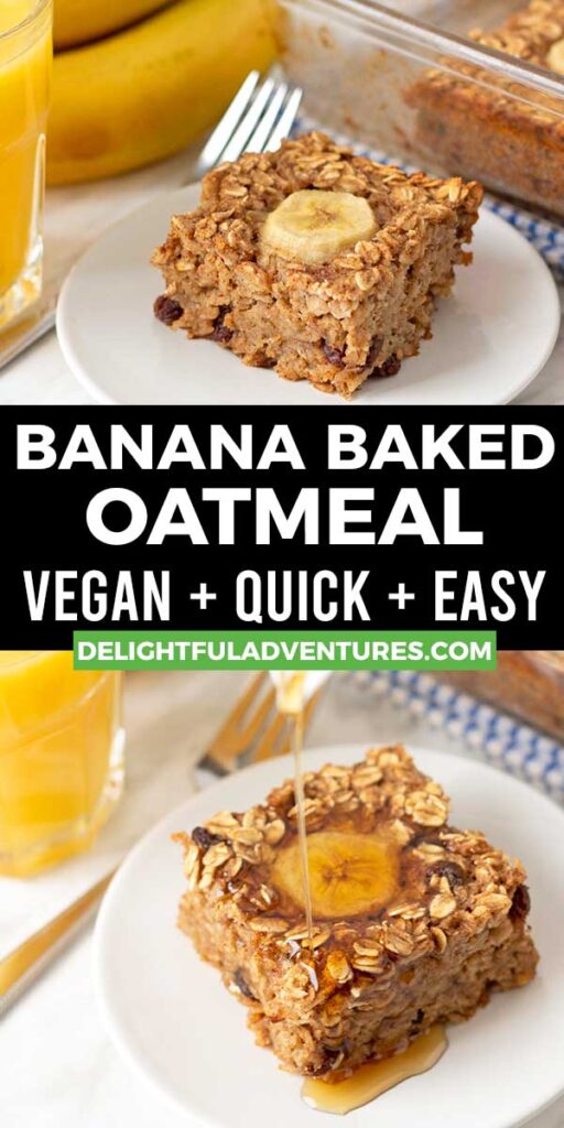 Pinterest pin showing two images of vegan baked banana oatmeal, this image is to be used to pin this recipe to Pinterest.