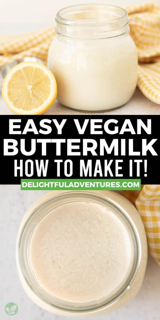 Pinterest pin showing two images of vegan buttermilk, this image is to be used to pin this recipe to Pinterest.