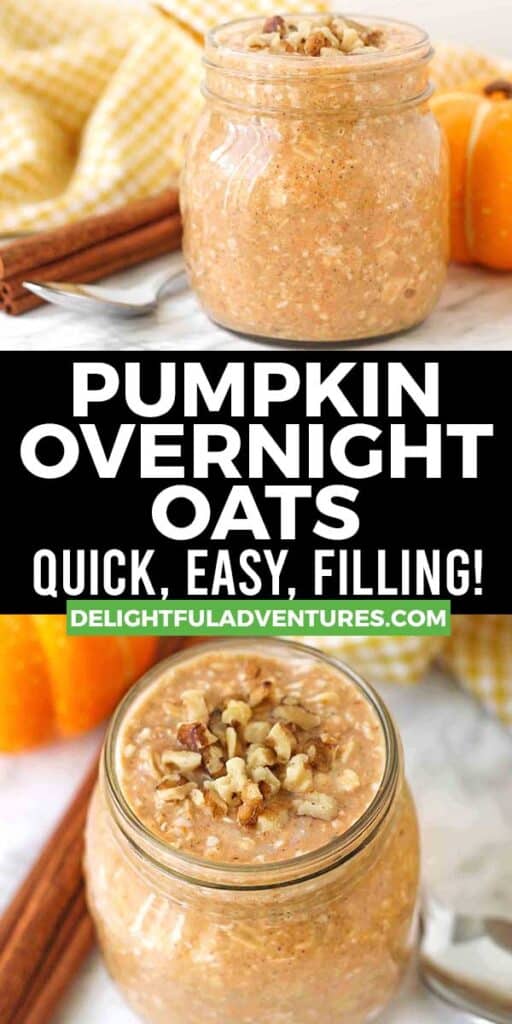 Pinterest pin showing two images of pumpkin overnight oats, this image is to be used to pin this recipe to Pinterest.