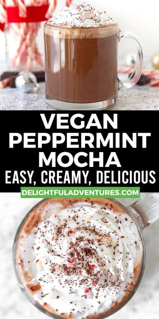 Pinterest pin showing two images of a vegan peppermint mocha, this image is for pinning this recipe to Pinterest.