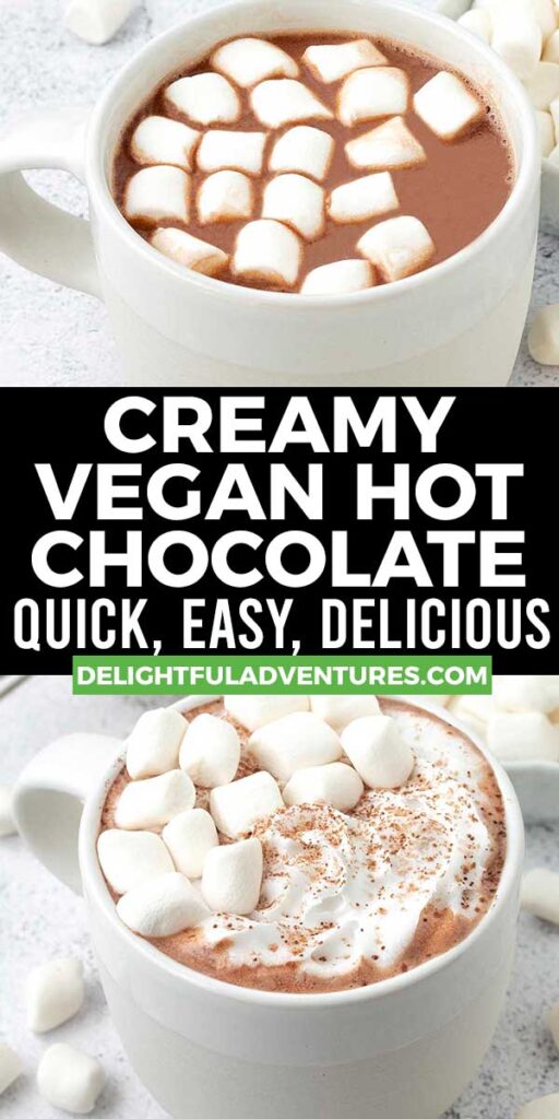 Pinterest pin with two images of vegan hot chocolate, this image is for pinning this recipe to Pinterest.