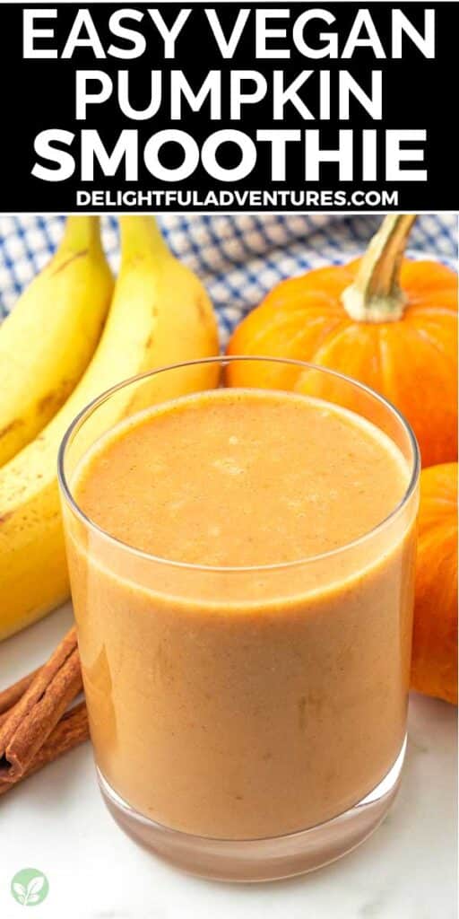 Pinterest pin with an image of a vegan pumpkin smoothie, this image is for pinning this recipe to Pinterest.