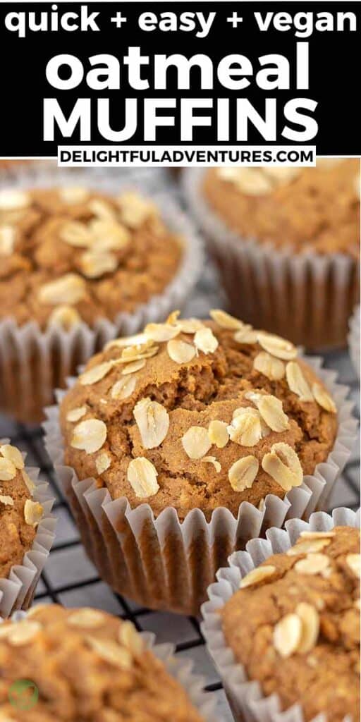 Pinterest pin showing an image of vegan oatmeal muffins, this image is to be used to pin this recipe to Pinterest.