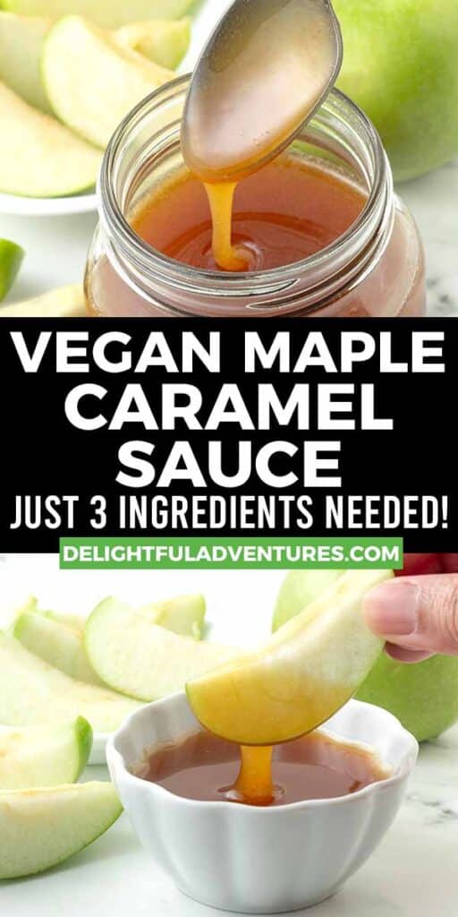 Pinterest pin with two images of vegan maple caramel, this image is for pinning this recipe to Pinterest.