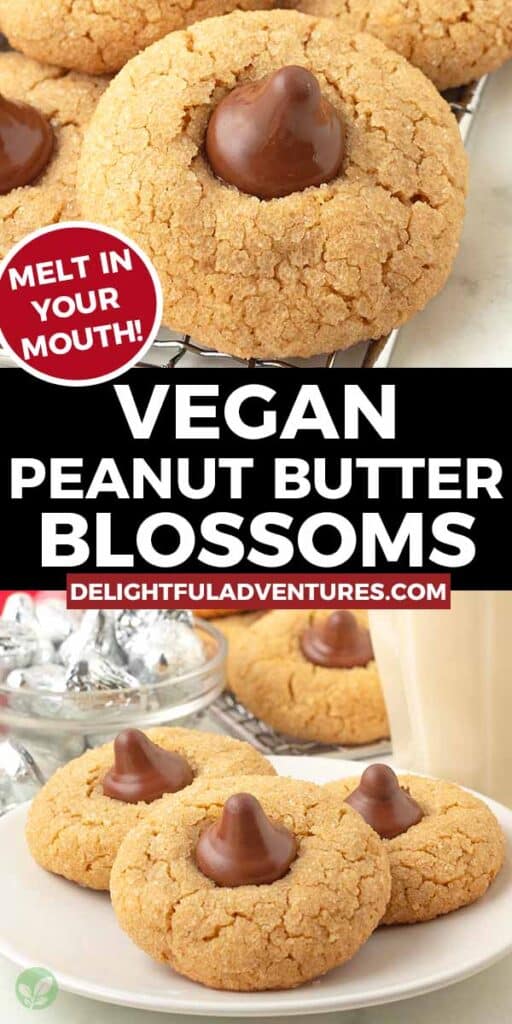 Pinterest pin with two images of vegan peanut butter blossoms, this image is for pinning this recipe to Pinterest.