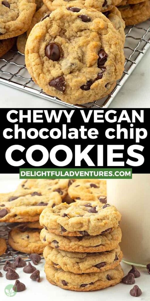 Pinterest pin with two images of vegan chocolate chip cookies, this image is for pinning this recipe to Pinterest.