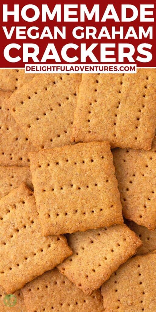 Pinterest pin with two images of vegan graham crackers, this image is for pinning this recipe to Pinterest.